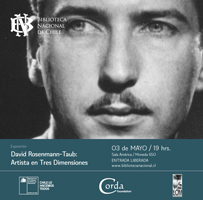 Multimedia exhibit “David Rosenmann-Taub: An artist in three dimensions” took place at the Biblioteca Nacional de Santiago de Chile on May 3, 2018